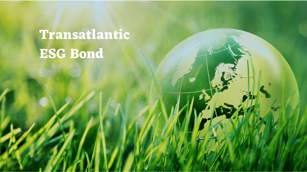 Transatlantic Bond, ESG Bond, United States and Eurozone
