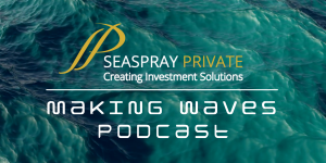 Thumbnail image of blue waves with the Seaspray Logo above podcast title "Making Waves Podcast"